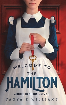 Welcome To The Hamilton: A Hotel Hamilton Novel 1989144160 Book Cover