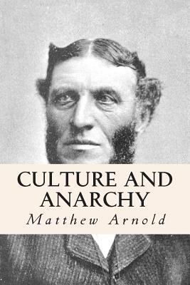 Culture and Anarchy 1502356368 Book Cover