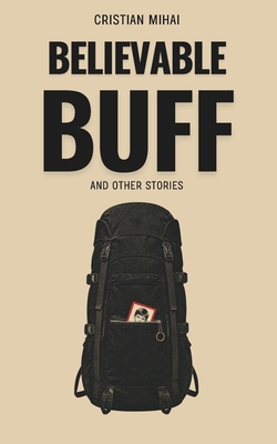 Believable Buff and Other Stories B0HFFPP6Z1 Book Cover