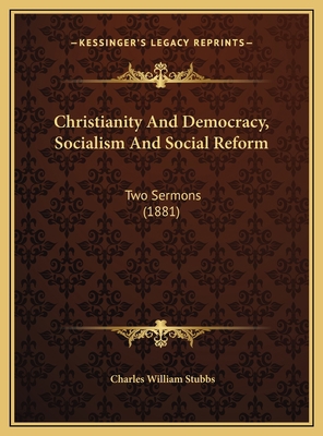 Christianity And Democracy, Socialism And Socia... 1169643051 Book Cover