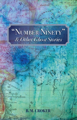 "Number Ninety" & Other Ghost Stories 1783807539 Book Cover