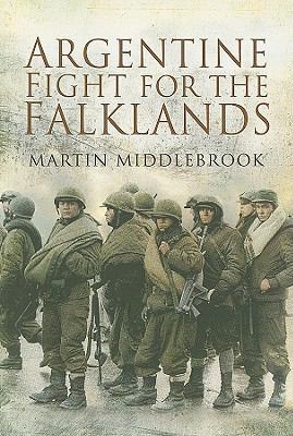 Argentine Fight for the Falklands 1844158888 Book Cover