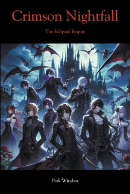Crimson Nightfall: The Eclipsed Empire B0D1XQ6WXS Book Cover
