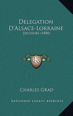 Delegation D'Alsace-Lorraine: Discours (1880) [French] 1168226422 Book Cover
