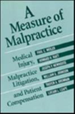 A Measure of Malpractice: Medical Injury, Malpr... 0674558804 Book Cover