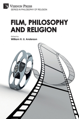 Film, Philosophy and Religion 1648893813 Book Cover