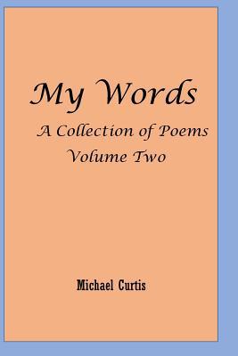 My Words Volume Two: More of My Words 1986557669 Book Cover