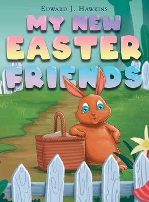My New Easter Friends 6214341319 Book Cover