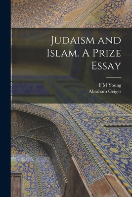 Judaism and Islam. A Prize Essay 1015659241 Book Cover