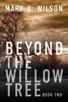 Beyond the Willow Tree: Book Two 1949563499 Book Cover