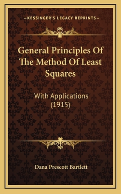 General Principles of the Method of Least Squar... 1164974556 Book Cover