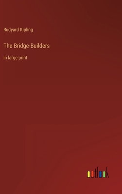 The Bridge-Builders: in large print 3368318853 Book Cover