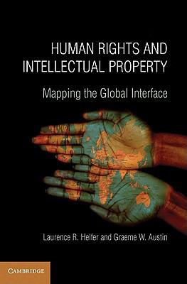 Human Rights and Intellectual Property: Mapping... 0521711258 Book Cover