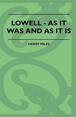 Lowell - As It Was and as It Is 1408694581 Book Cover