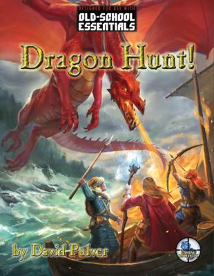 Dragon Hunt! : for Old-School Essentials