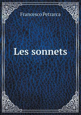 Les sonnets [French] 5519003440 Book Cover