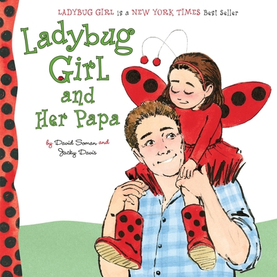 Ladybug Girl and Her Papa 0803740352 Book Cover