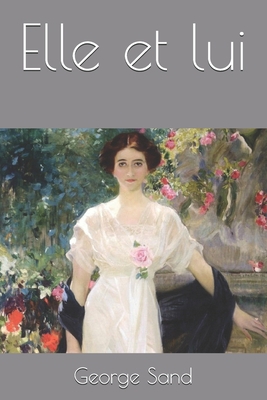 Elle et lui [French] B08LN5KTSC Book Cover