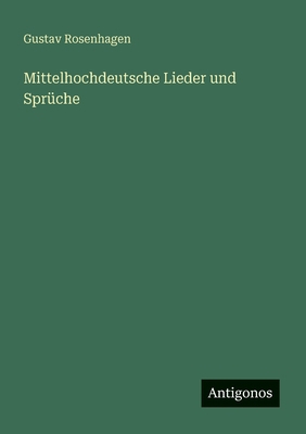 Mittelhochdeutsche Lieder und Sprüche [German] 3563947481 Book Cover