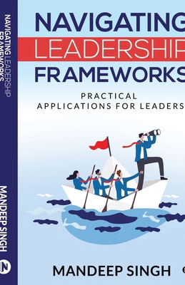 Navigating Leadership Frameworks: Practical App... B0D74NQQCS Book Cover