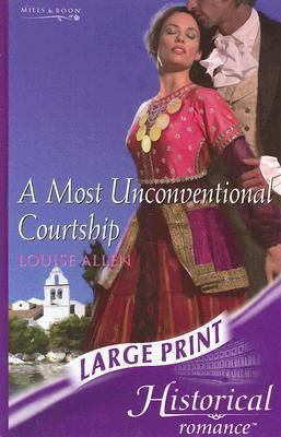 A Most Unconventional Courtship [Large Print] 0263194000 Book Cover