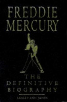 Freddie Mercury: The Definitive Biography 0340672080 Book Cover