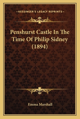 Penshurst Castle In The Time Of Philip Sidney (... 1165545276 Book Cover