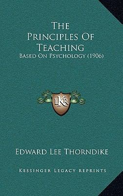 The Principles of Teaching: Based on Psychology... 1165210657 Book Cover