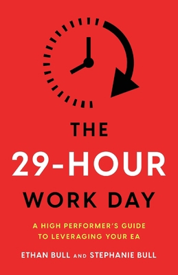 The 29-Hour Work Day: A High Performer's Guide ... 1544530307 Book Cover