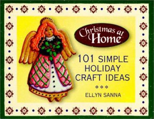 101 Simple Holiday Craft Ideas 1577489438 Book Cover