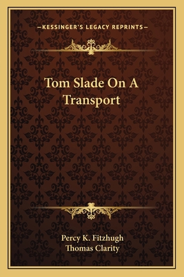 Tom Slade On A Transport 1163599573 Book Cover