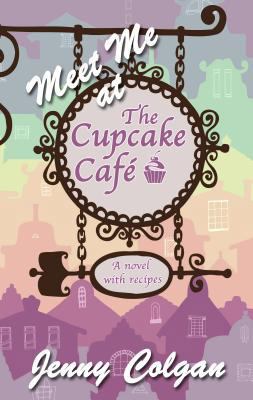Meet Me at the Cupcake Cafe [Large Print] 1410472116 Book Cover