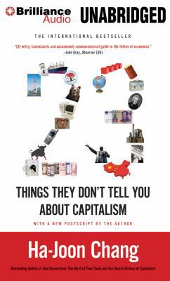 23 Things They Don't Tell You about Capitalism 1455883387 Book Cover