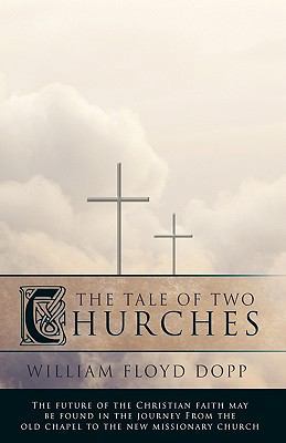 The Tale of Two Churches 1426917864 Book Cover