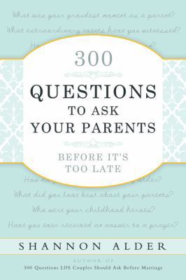 300 Questions to Ask Your Parents 0882909789 Book Cover