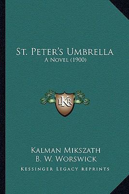 St. Peter's Umbrella: A Novel (1900) 1165631415 Book Cover