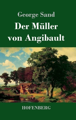 Der Müller von Angibault [German] 3743745461 Book Cover