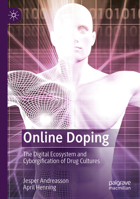 Online Doping: The Digital Ecosystem and Cyborg... 3031302745 Book Cover
