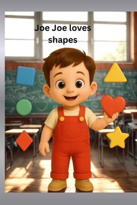 Joe Joe loves shapes B0FWYQ28BN Book Cover