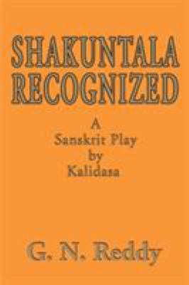 Shakuntala Recognized: A Sanskrit Play by Kalidasa 0595139809 Book Cover