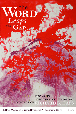 The Word Leaps the Gap: Essays on Scripture and... 0802879136 Book Cover