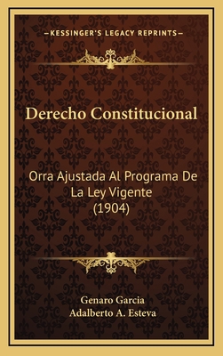 Derecho Constitucional: Orra Ajustada Al Progra... [Spanish] 1168195624 Book Cover