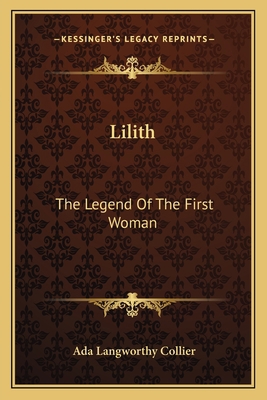 Lilith: The Legend Of The First Woman 1163706922 Book Cover