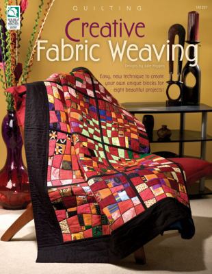 Creative Fabric Weaving 1592170935 Book Cover