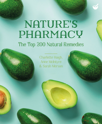 Nature's Pharmacy: The Top 200 Natural Remedies 1848993951 Book Cover