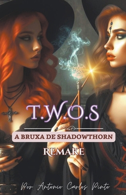 A Bruxa de Shadowthorn (Twos) Remake [Portuguese] B0CWHZZJVQ Book Cover