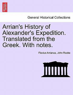 Arrian's History of Alexander's Expedition. Tra... 124169317X Book Cover