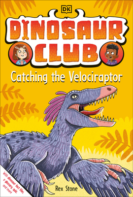Dinosaur Club: Catching the Velociraptor 0744060036 Book Cover