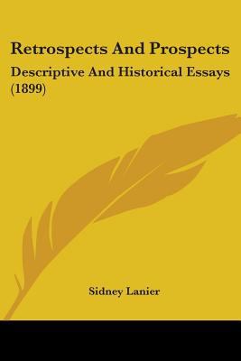 Retrospects And Prospects: Descriptive And Hist... 0548596891 Book Cover