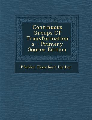 Continuous Groups of Transformations - Primary ... 1295799871 Book Cover